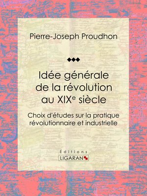 cover image of Idée générale de la révolution au XIXe siècle